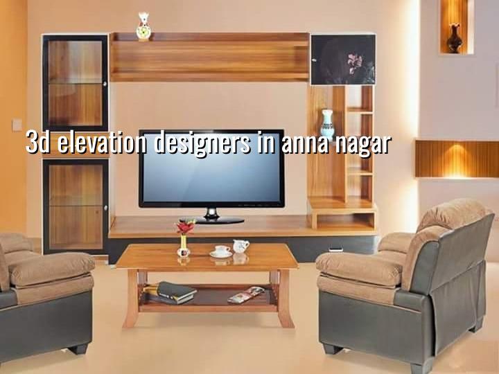 3D elevation designers in Anna Nagar Chennai