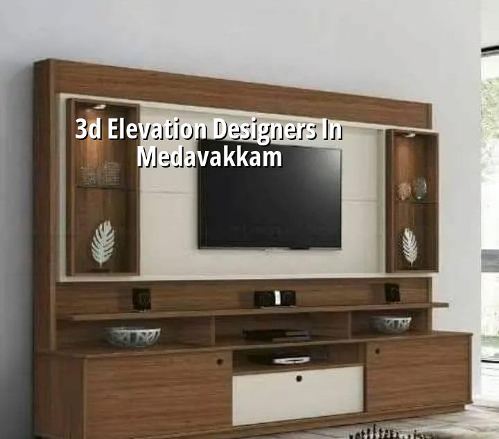 3D elevation designers in Medavakkam Chennai