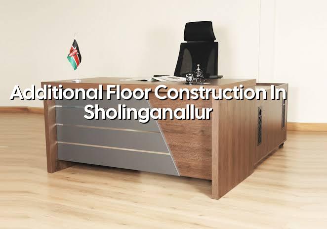 Additional floor construction in Sholinganallur Chennai