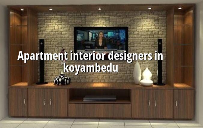 Apartment interior designers in Koyambedu Chennai