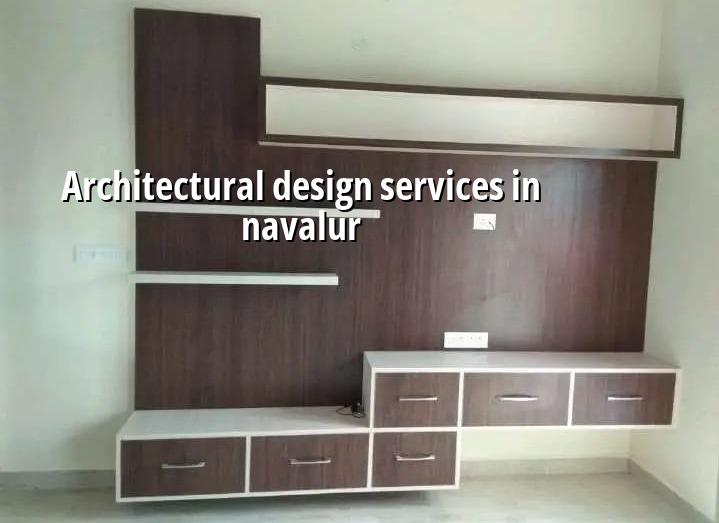 Architectural design services in Navalur Chennai