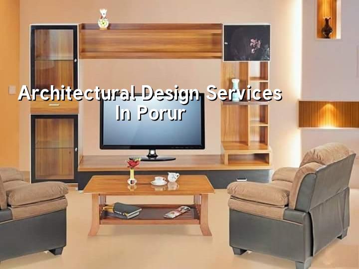 Architectural design services in Porur Chennai