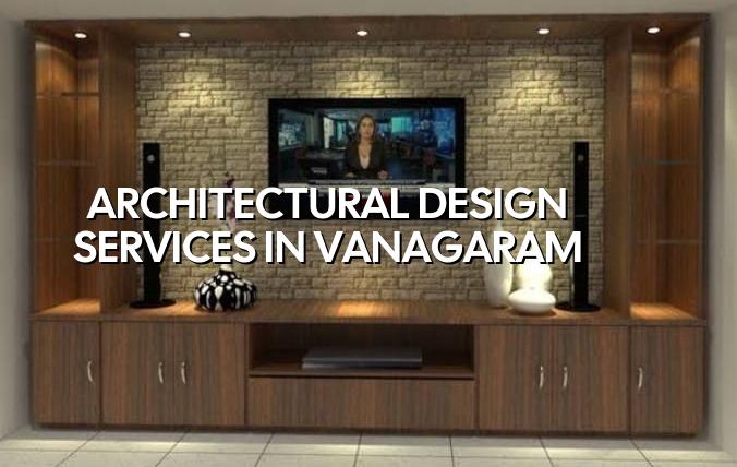 Architectural design services in Vanagaram Chennai