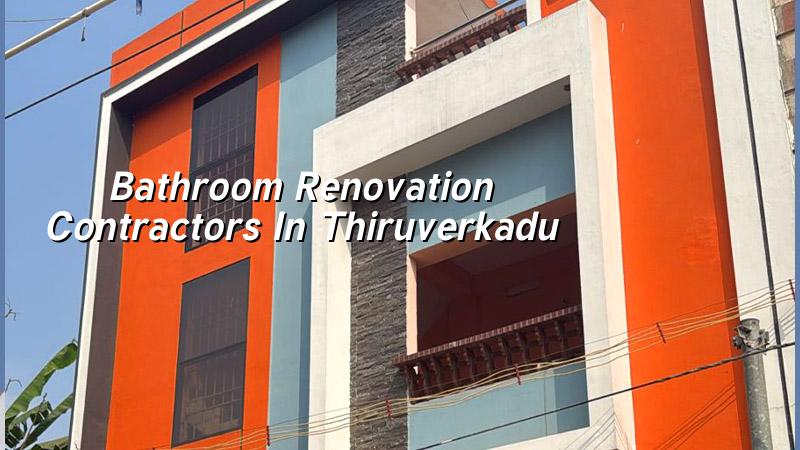 Bathroom renovation contractors in Thiruverkadu for waterproofing, tiling and plumbing