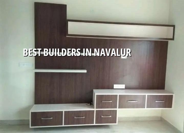 Best builders in Navalur for Chennai home construction