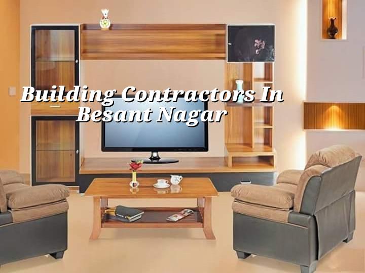 Building contractors in Besant Nagar Chennai