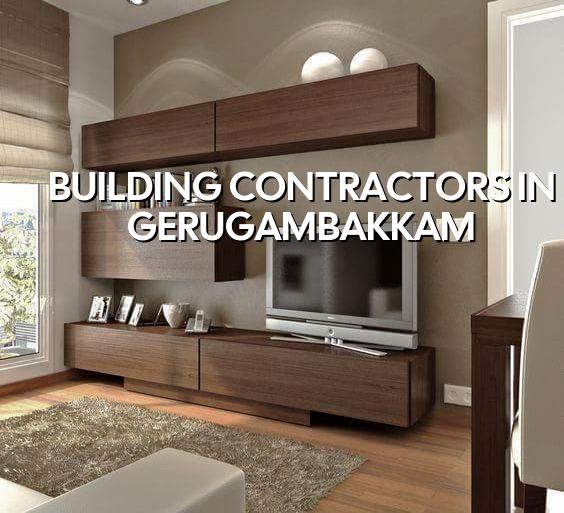 Building contractors in Gerugambakkam Chennai