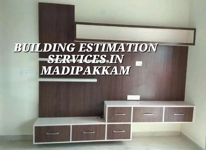 Building estimation services in Madipakkam Chennai
