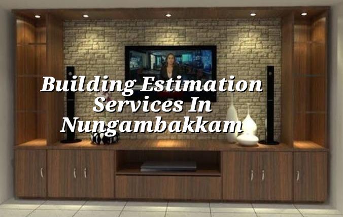 Building estimation services in Nungambakkam Chennai