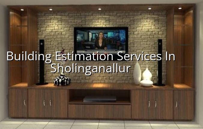 Building estimation services in Sholinganallur Chennai