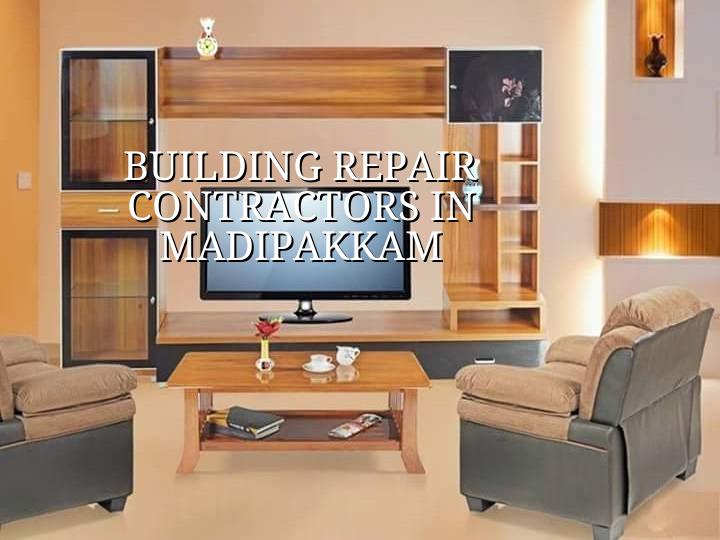 Building repair contractors in Madipakkam Chennai