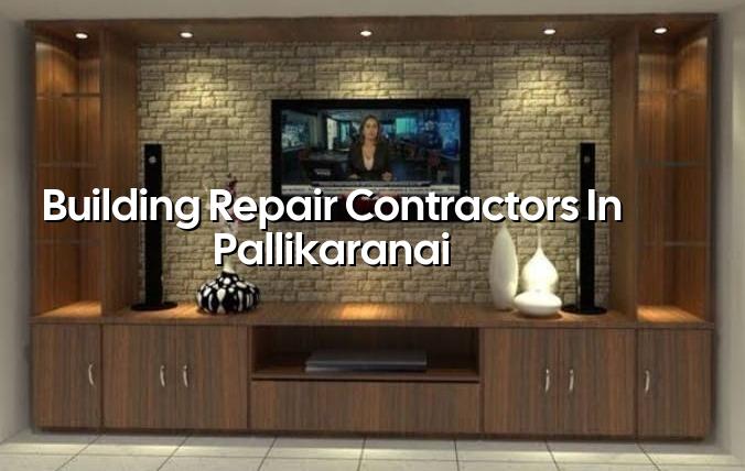 Building repair contractors in Pallikaranai Chennai