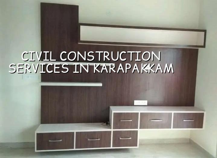 Civil construction services in Karapakkam Chennai