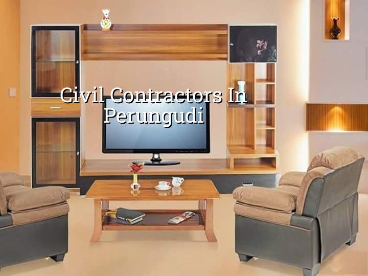 Civil contractors in Perungudi Chennai for residential and commercial construction