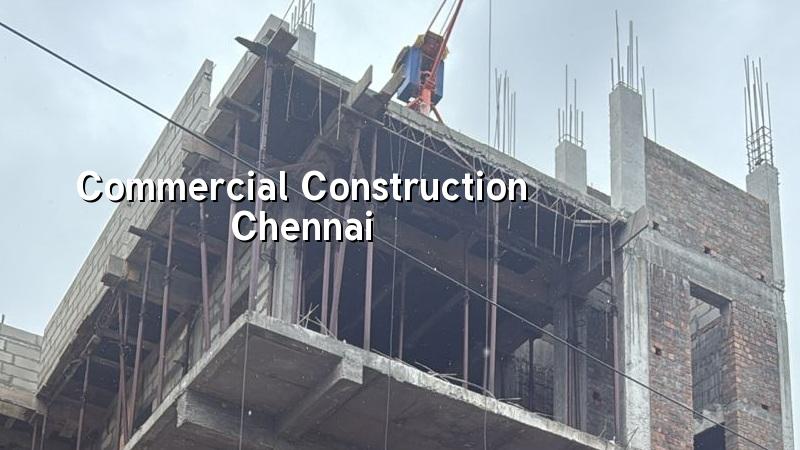 Commercial construction in Chennai by Shalom Construction