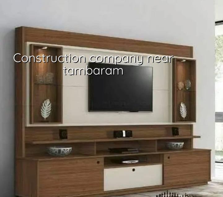Construction company near Tambaram in Chennai
