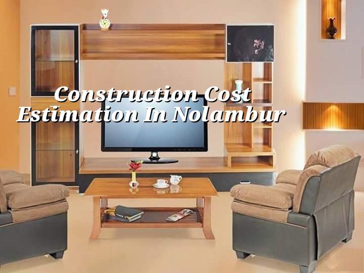 Construction cost estimation in Nolambur Chennai
