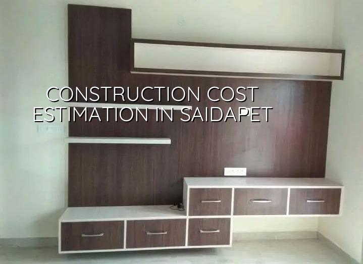 Construction cost estimation in Saidapet Chennai