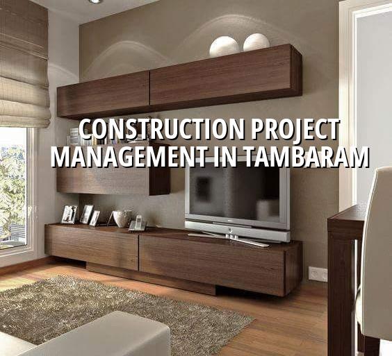 Construction project management in Tambaram for Chennai sites