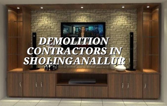 Demolition contractors in Sholinganallur Chennai
