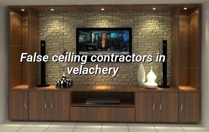 False ceiling contractors in Velachery Chennai for homes and apartments