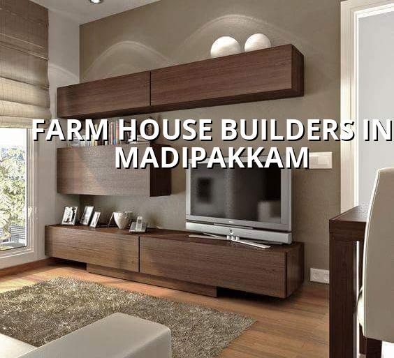 Farm house builders in Madipakkam Chennai