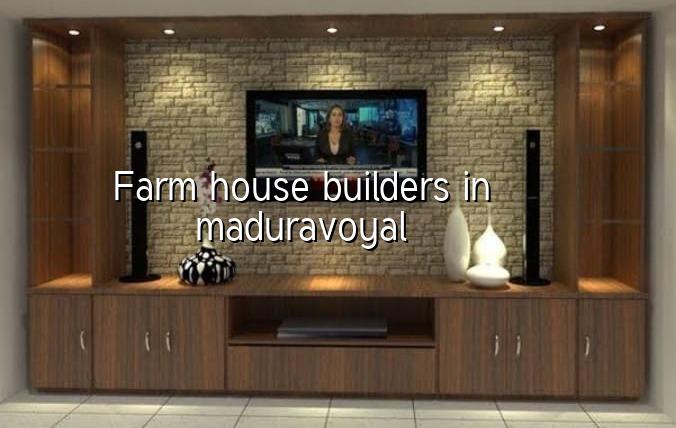 Farm house builders in Maduravoyal Chennai