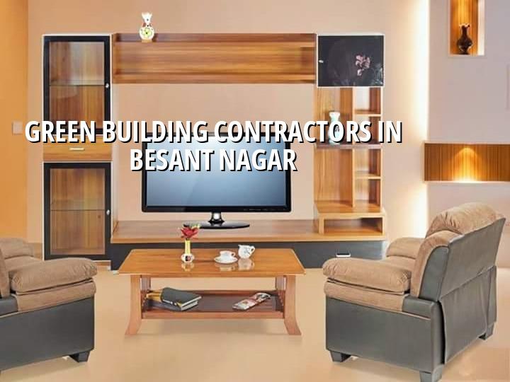 Green building contractors in Besant Nagar, Chennai