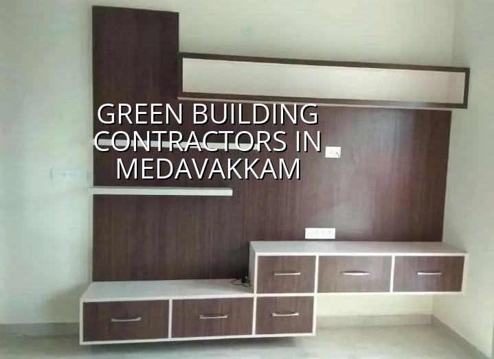 Green building contractors in Medavakkam Chennai