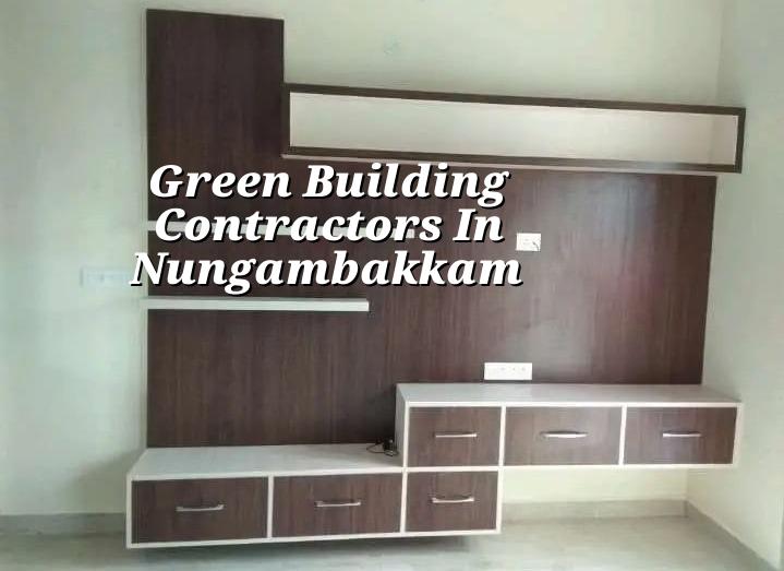 Green building contractors in Nungambakkam Chennai
