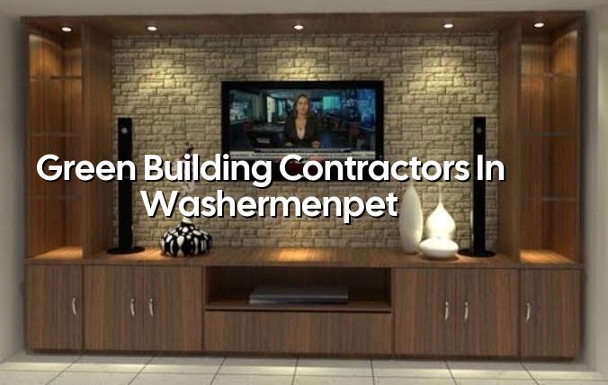 Green building contractors in Washermenpet Chennai