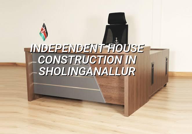 Independent house construction in Sholinganallur, Chennai