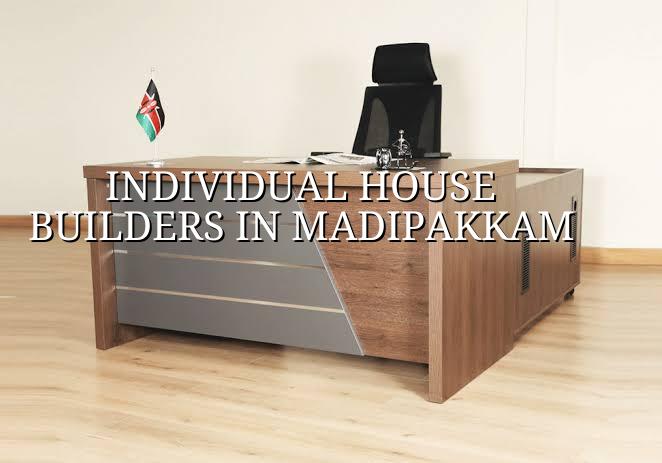 Individual house builders in Madipakkam Chennai