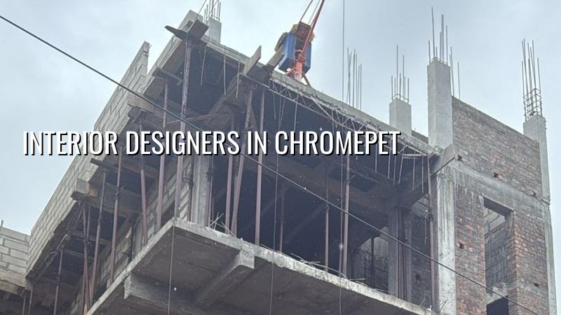 Interior designers in Chromepet for home interiors in Chennai