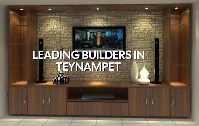 Leading builders in Teynampet Chennai project planning and site supervision