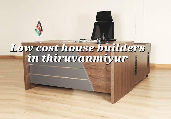 Low cost house builders in Thiruvanmiyur Chennai
