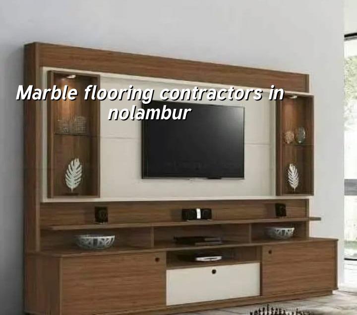 Marble flooring contractors in Nolambur Chennai