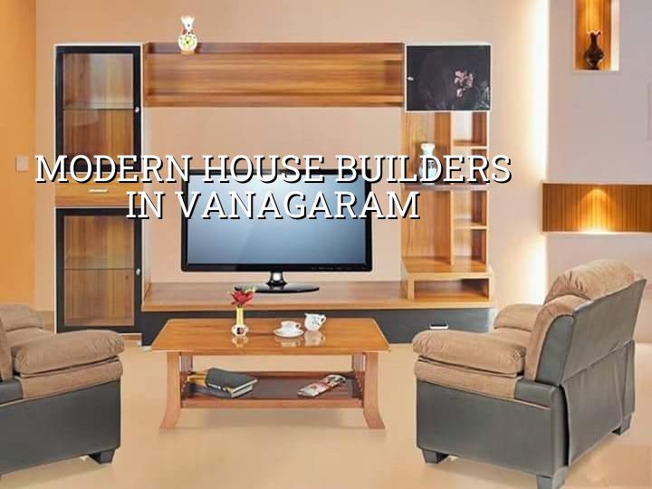 Modern house builders in Vanagaram Chennai
