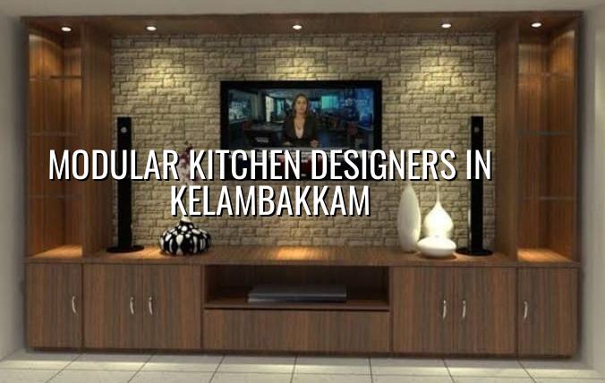 Modular kitchen designers in Kelambakkam Chennai