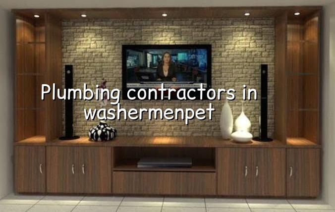 Plumbing contractors in Washermenpet Chennai for repairs and new plumbing work