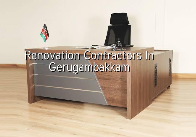 Renovation contractors in Gerugambakkam Chennai working on house repair and remodeling