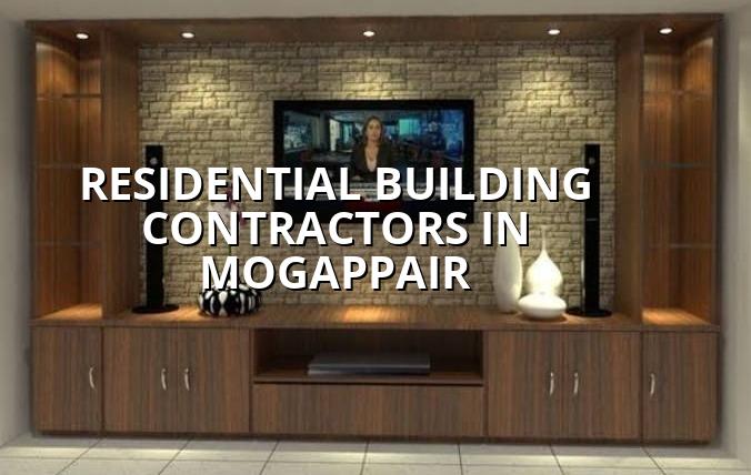 Residential building contractors in Mogappair Chennai