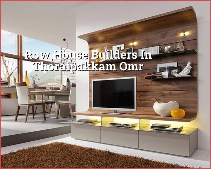 Row house builders in Thoraipakkam OMR Chennai