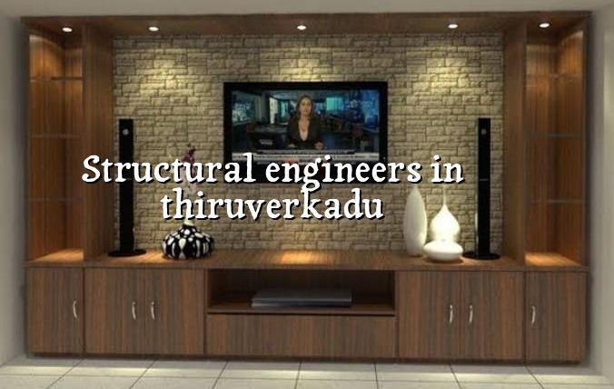 Structural engineers in Thiruverkadu Chennai