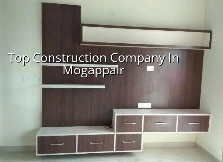 Top construction company in Mogappair Chennai
