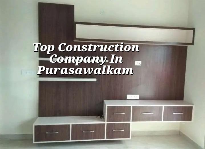 Top construction company in Purasawalkam Chennai