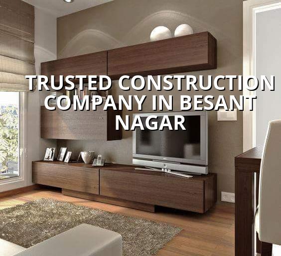 Trusted construction company in Besant Nagar Chennai for coastal homes