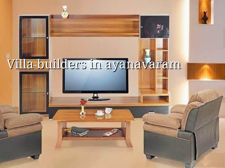 Villa builders in Ayanavaram Chennai